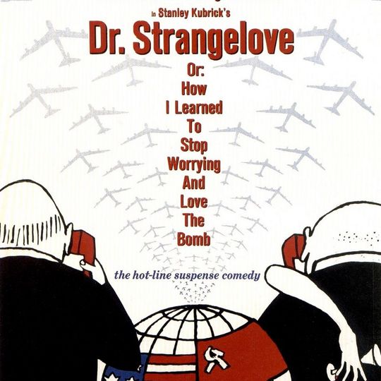 Dr. Strangelove or: How I Learned to Stop Worrying and Love the Bomb（奇愛博士, 1964）